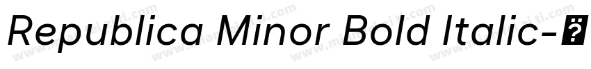 Republica Minor Bold Italic字体转换